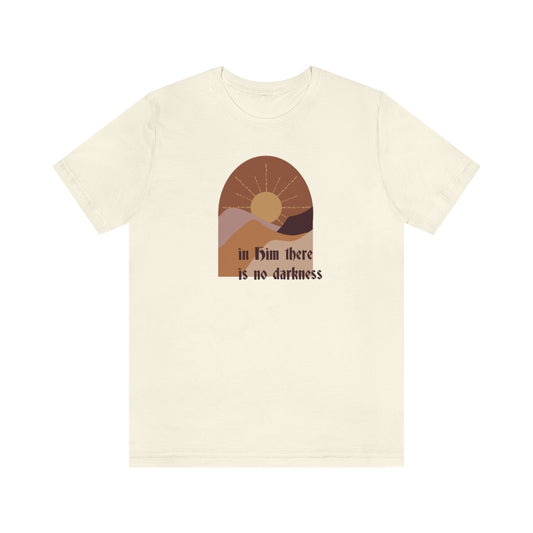 Im Him There Is No Darkness Tee