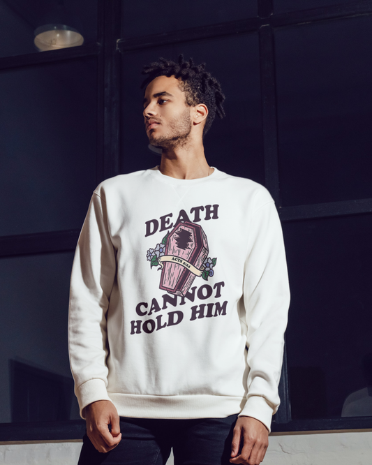 Death Cannot Hold Him Crewneck