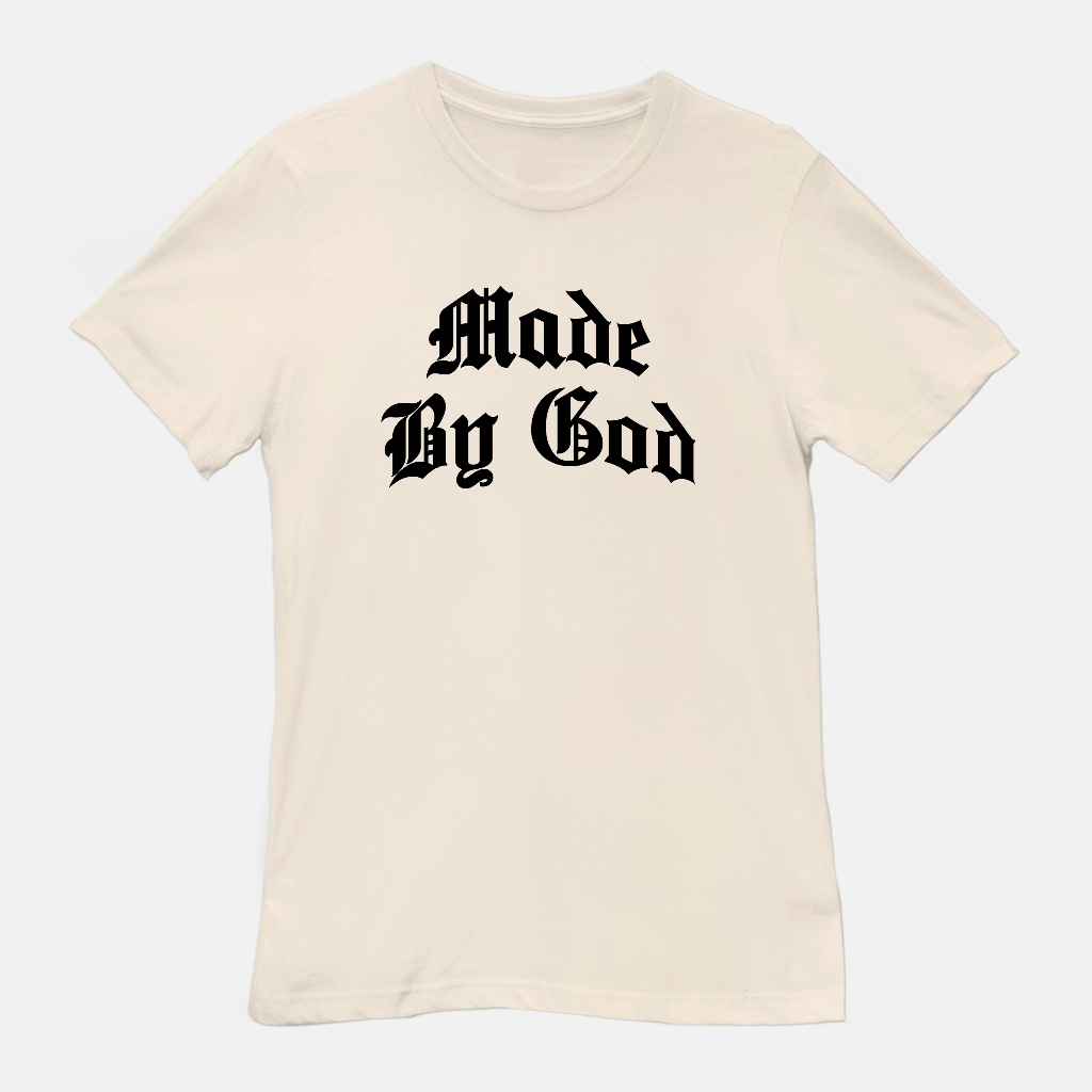 Made By God (Unisex) Tee