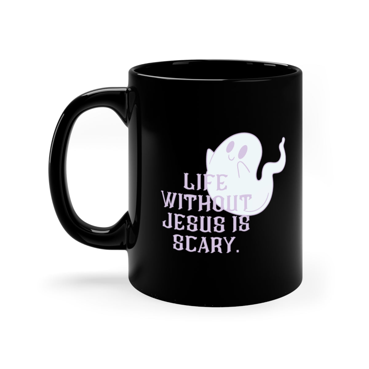 Life Without Jesus - Ghosty Mug