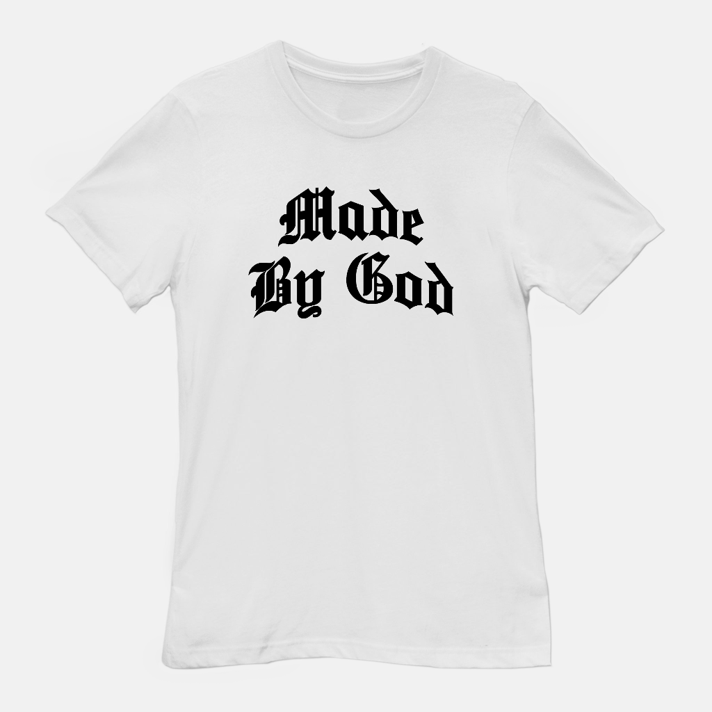 Made By God (Unisex) Tee