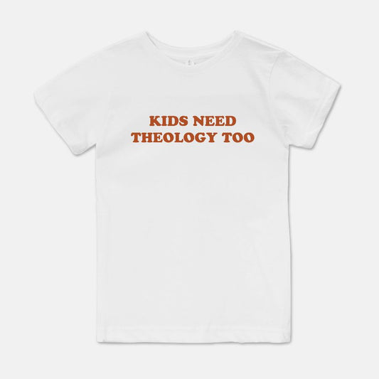 Kids Need Theology Too T-Shirt (Youth)